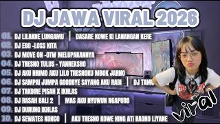 DJ JAWA FULL ALBUM 2026|DJ LILAKNE LUNGAMU｜DASARE KOWE KI LANANGAN KERE X DJ EGO -LOSS KITA