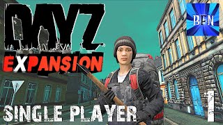 DayZ Expansion - Single Player Ep.1