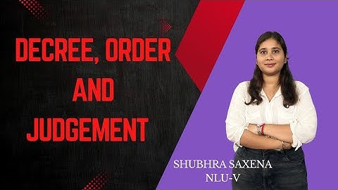 Decree, Order & Judgment | CPC 1908 Explained