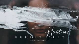 Robert Fest- Hurt Me (Official Single) Resimi