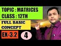 Chapter 3 Matrices, Class - 12th (NCERT) || Full Basic Concepts With Exercise - 3.2 || Part.4