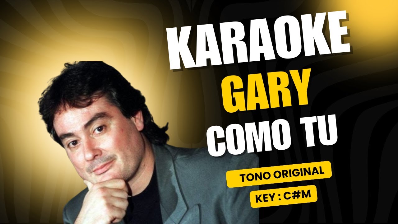 Como Tú Karaoke – Gary | Karaoke Profesional | Audio HQ + Letras