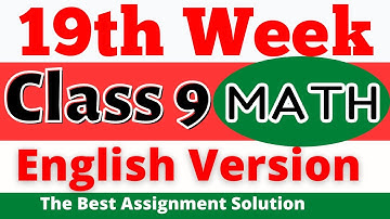 19th week class 9 math assignment solution for English version || Class 9 math 19th week assignment