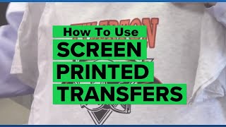 How to Use Screen Printed Transfers