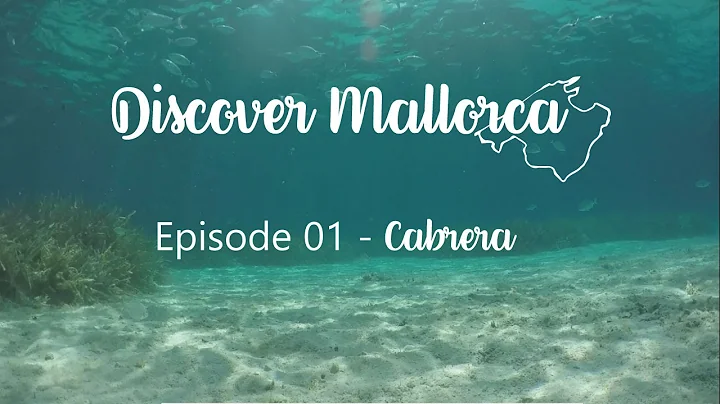 Discover Mallorca - Episode 01 Cabrera