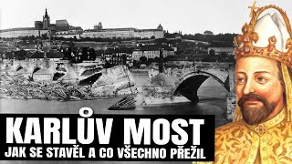 Karlův Most Jak Se Stavěl A Co Všechno Přežil