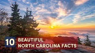 10 Beautiful North Carolina Facts