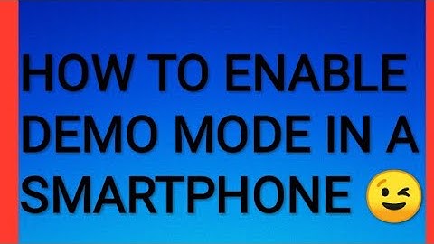 THE BEST WAY TO ENABLE DEMO MODE IN ANY PHONE.