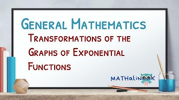General Mathematics | Transformations of the Graphs of Exponential Functions
