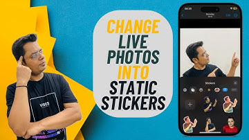 How to Convert Live Photos into Static Stickers in iOS 17 on iPhone