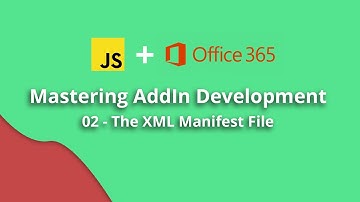 Creating Office.js Add-ins ​​| The XML Manifest File
