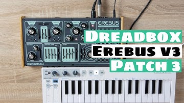 Dreadbox Erebus v3 Duophonic Analog Synthesizer Patch 3 | SYNTH ANATOMY