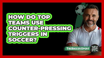 How Do Top Teams Use Counter-pressing Triggers In Soccer? - The Soccer Xpert