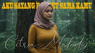 AKU SAYANG BANGET SAMA KAMU - SOUQY COVER CITRA MELODY