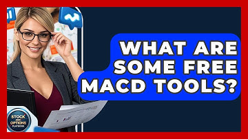 What Are Some Free MACD Tools? - Stock and Options Playbook