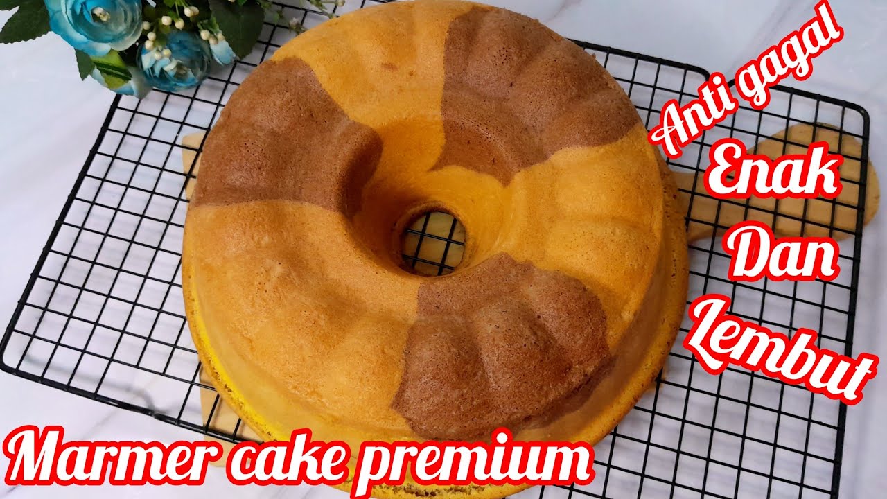 RESEP MARMER CAKE PREMIUM ENAK LEMBUT ANTI GAGAL YouTube