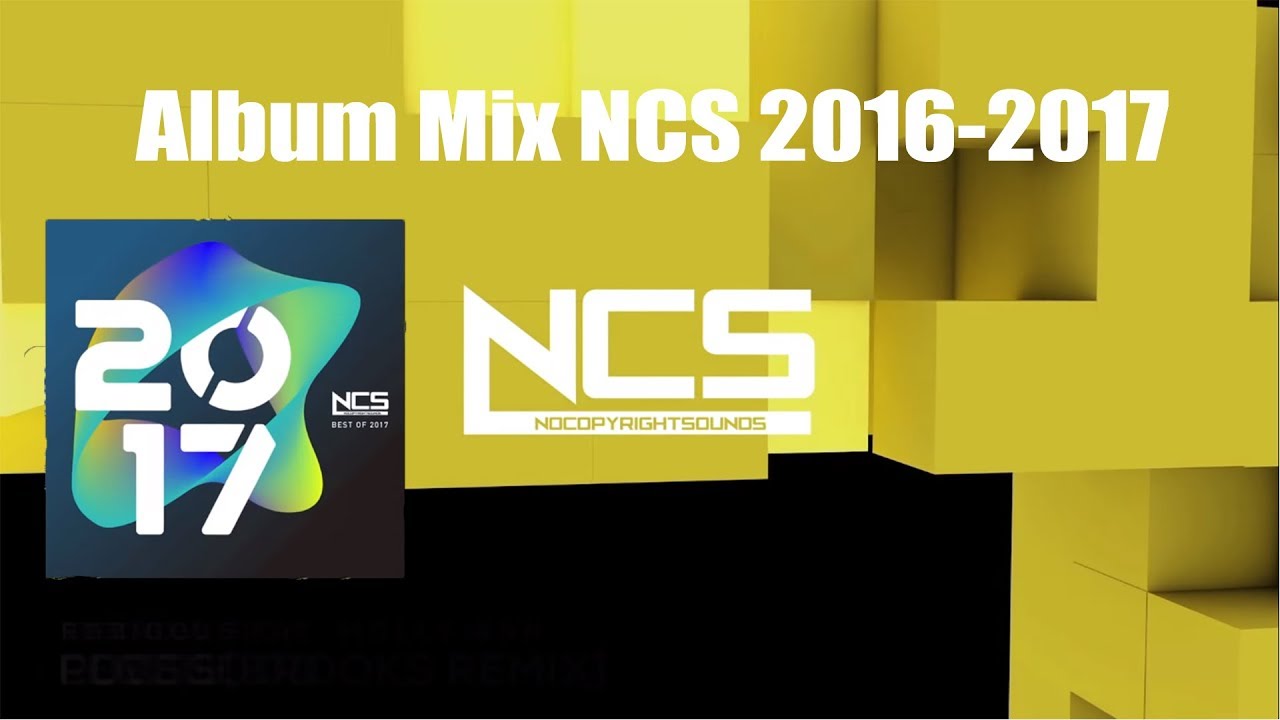 Album Mix Ncs 16 17 Youtube