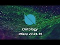 Обзор кроиптовалюты Ontology (ONT/USD) - [27/01/2019]