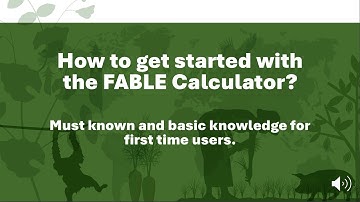 How to get started with the FABLE Calculator