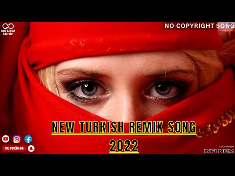 New Turkish Remix Song 2022 Bass Boosted TikTok Music Remix No copyright song (INFI NCM)