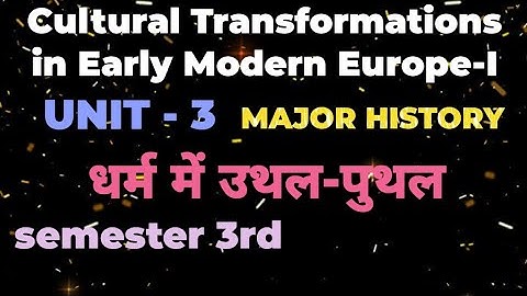 cultural transformation in early modern europe unit 3  3RD SEMESTER MAJOR HISTORY UNIT 3 #freestudy