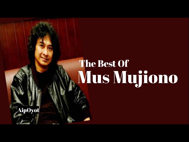 Mus Mujiono, The Best Of class=