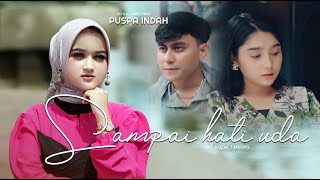 Puspa Indah - Sampai Hati Uda (Official Msuic Video)