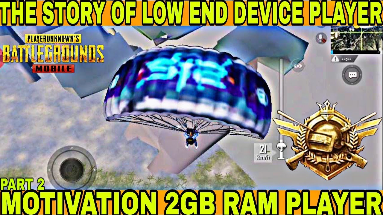 THE STORY OF LOW END DEVICE PLAYERS 2GB RAM MOTIVATION PUBG MOBILE