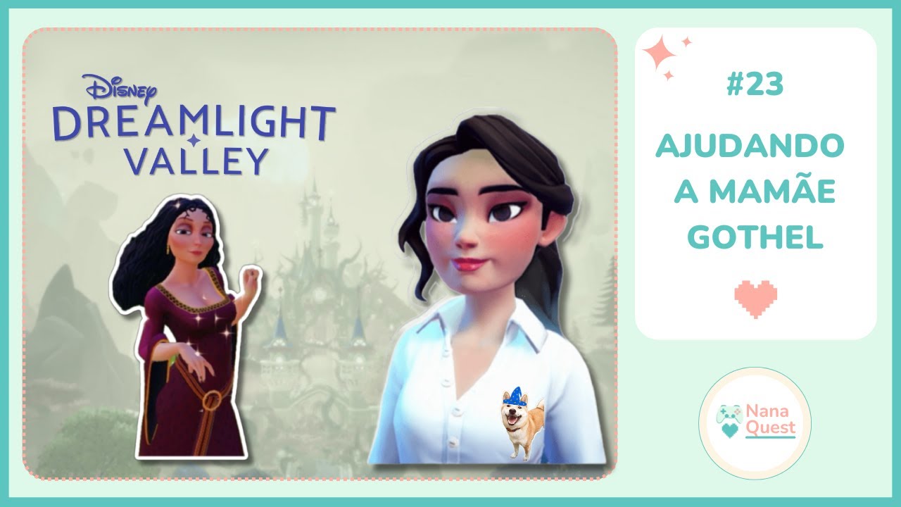 EP. 23 – AJUDANDO A MAMÃE GOTHEL | DISNEY DREAMLIGHT VALLEY