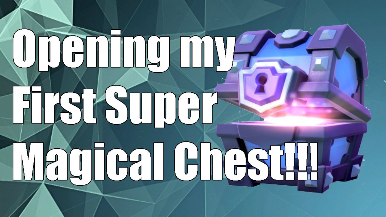 Clash Royale Opening my First Super Magical Chest! YouTube