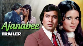 AJANABEE Movie Trailer | Rajesh Khanna, Zeenat Aman | Hindi Movie Trailer 