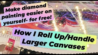 How I Like To Roll Up A Large Canvas | Diamond Painting Help | Diamond Art Club