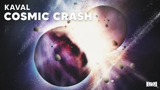 Kaval - Cosmic Crash