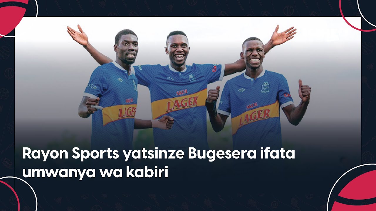Rayon Sports yatsinze Bugesera FC ibitego 2-0 muri Shampiyona || Reba ...