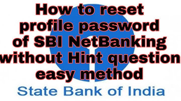 # Reset profile password (SBI) without Hint question easy method In INTERNET BANKING