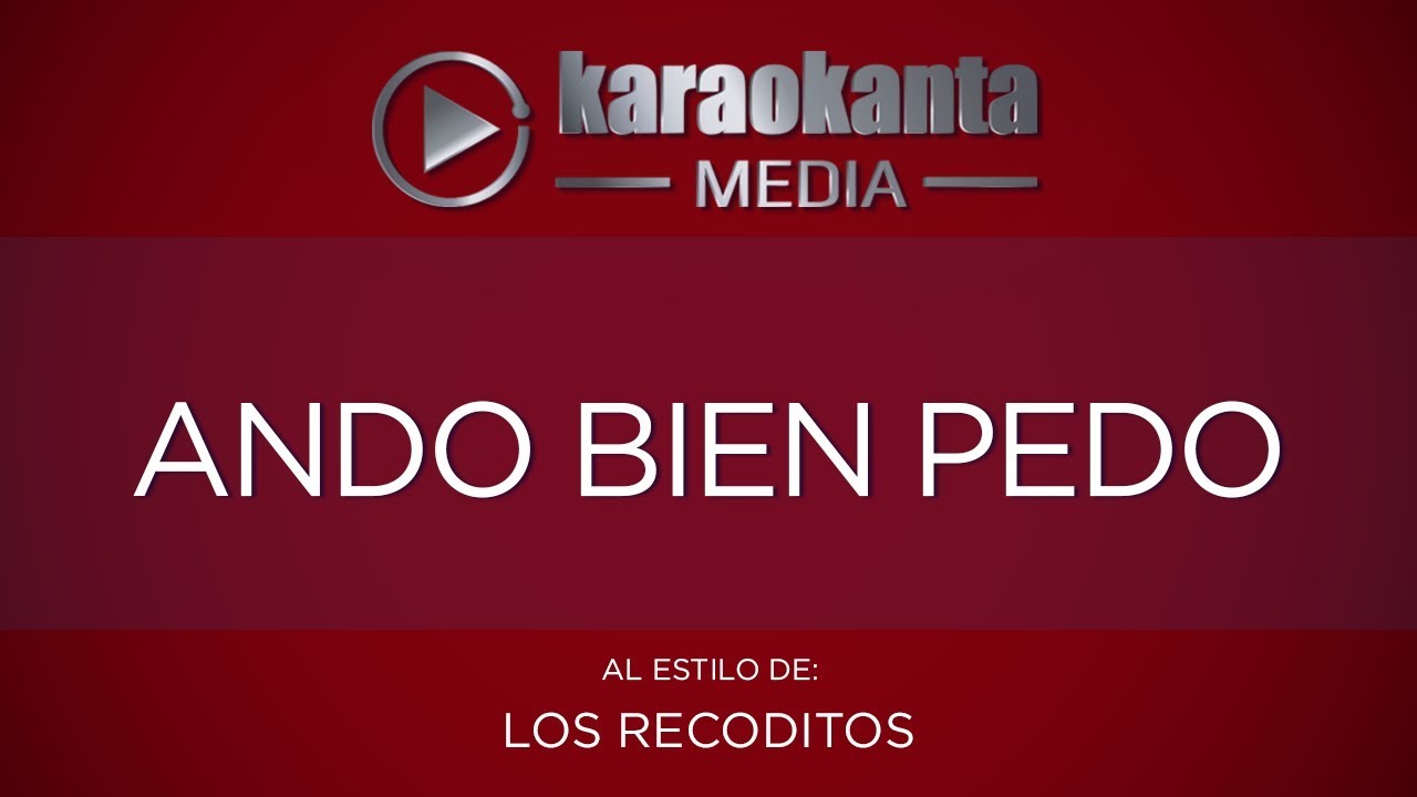 entretenimentos em ingles Karaokanta - Banda Los Recoditos - Ando bien pedo