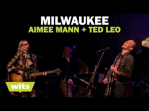 Aimee Mann and Ted Leo - 'Milwaukee' - Wits