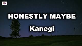 Honestly Maybe - Kanegi (Karaoke version) #karaokeversion #karaokesongs #karaoke #karaokemusic