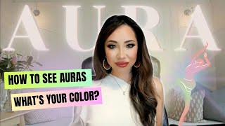 How to See Auras: Step-by-Step Guide | What's Your Aura Color? | Can Aura Reading Help You?