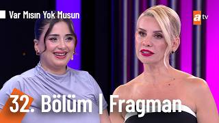 Esra Erol İle Var Mısın Yok Musun 32. Fragman Isınyokmusunatv