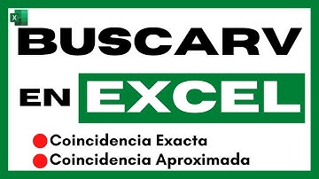 🔴Función BUSCARV en Excel PASO a PASO (Coincidencia EXACTA y Coincidencia APROXIMADA)