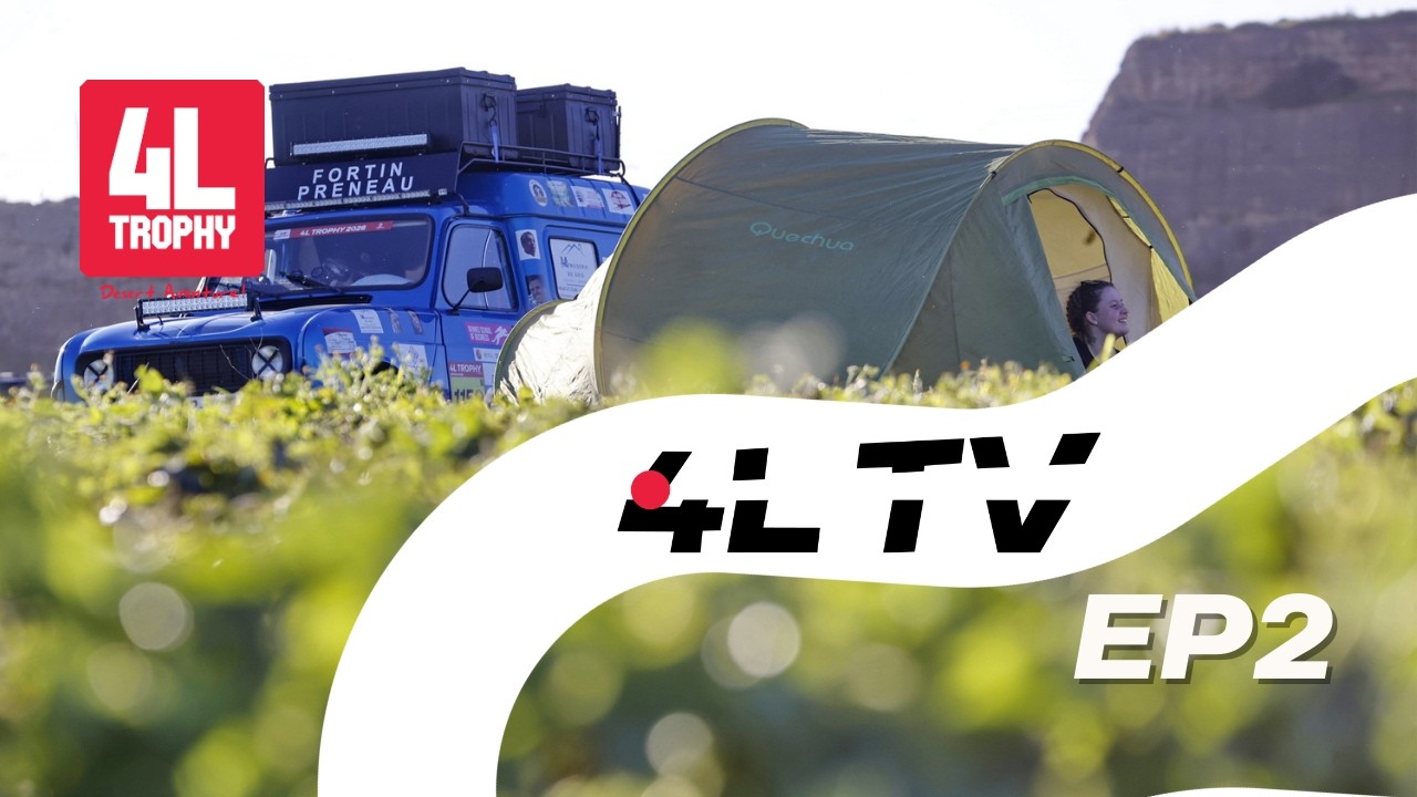 4L TV Épisode 2 | La descente de l’Espagne | 4L Trophy 2026