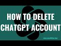 How to Delete ChatGPT Account