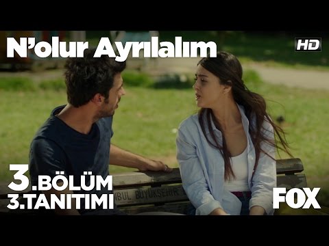 N'olur Ayrılalım 3. Bölüm 3. Tanıtımı