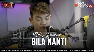 Video thumbnail of "Tri Suaka - Bila Nanti (Live Acoustic)"