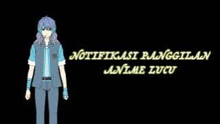 NOTIFIKASI WHATSAPP LUCU 2021|ANIME LUCU