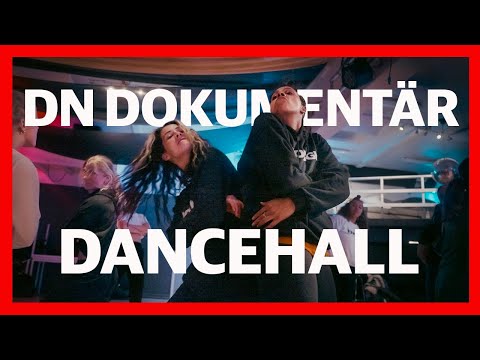 DN Dokumentär: Dancehall encourages them to step up