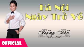 Hà Nội Ngày Trở Về - Trọng Tấn [Audio] chords