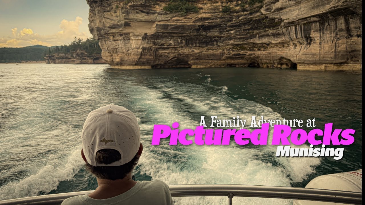 A Munisng and Pictured Rocks National Lakeshore Family Adventure