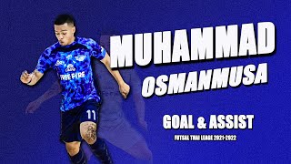 ● มูฮัมหมัด อุสมานมูซา ● Muhammad Osmanmusa | GOAL&ASSIST | Futsal Thai League 2021-2022●